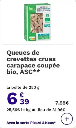Picard Queues de crevettes crues carapace coupée bio asc offre