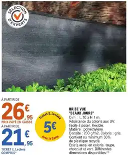 E.Leclerc BRISE VUE BEAUX JOURS offre
