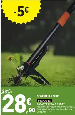 E.Leclerc DÉSHERBEUR 4 DENTS FISKARS offre