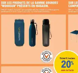 E.Leclerc SUR LES PRODUITS DE LA GAMME GOURDES WOODSUN PRÉSENTS EN MAGASIN. offre