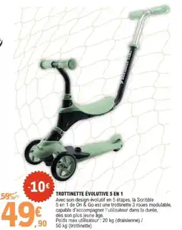 E.Leclerc TROTTINETTE ÉVOLUTIVE 5 EN 1 offre