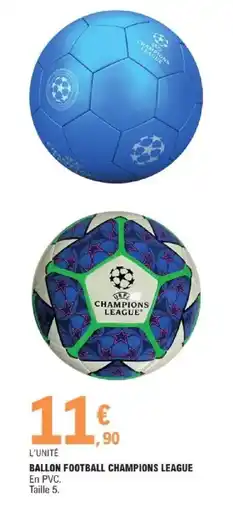 E.Leclerc BALLON FOOTBALL CHAMPIONS LEAGUE offre