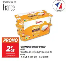 Netto YAOURT NATURE AU SUCRE DE CANNE NETTO offre
