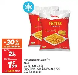 Netto FRITES CLASSIQUES SURGELÉES NETTO offre