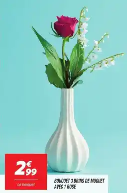 Netto BOUQUET 3 BRINS DE MUGUET AVEC 1 ROSE offre
