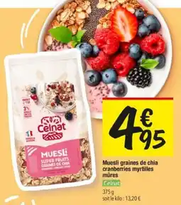 Les Comptoirs de la Bio Celnat Muesli graines de chia cranberries myrtilles mûres offre