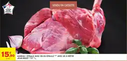Intermarché Agneau épaule avec os ou épaule avec os à rotir jean rozé offre
