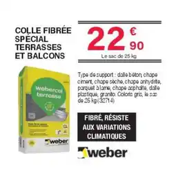 Chretien Matériaux Weber Colle fibrée special terrasses et balcons offre