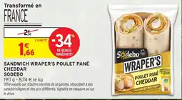 Intermarché Sandwich wraper's poulet pané cheddar sodebo offre