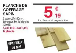Chretien Matériaux Planche de coffrage sapin offre