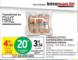 Intermarché Andouillettes supérieures nature monique ranou offre