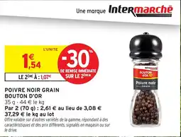Intermarché Poivre noir grain bouton d'or offre