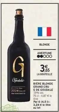 Intermarché BIÈRE BLONDE GRAND CRU G DE GOUDALE offre