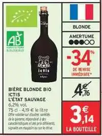Intermarché BIÈRE BLONDE BIO ICTIS L'ÉTAT SAUVAGE offre