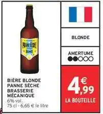Intermarché BIÈRE BLONDE PANNE SÈCHE BRASSERIE MÉCANIQUE offre