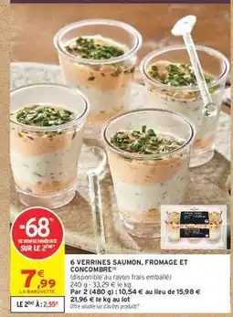 Intermarché 6 VERRINES SAUMON, FROMAGE ET CONCOMBRE offre
