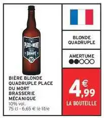 Intermarché BIÈRE BLONDE QUADRUPLE PLACE DU MORT BRASSERIE MÉCANIQUE offre
