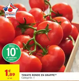 Intermarché Tomate ronde en grappe offre