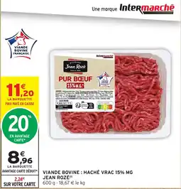 Intermarché Viande bovine haché vrac 15% mg jean rozé offre