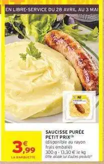 Intermarché SAUCISSE PURÉE PETIT PRIX offre