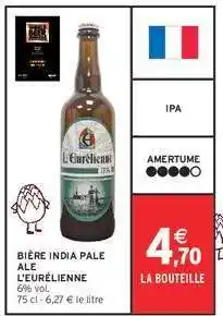 Intermarché BIÈRE INDIA PALE ALE L'EURÉLIENNE offre