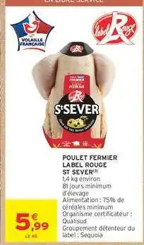Intermarché POULET FERMIER LABEL ROUGE ST SEVER offre