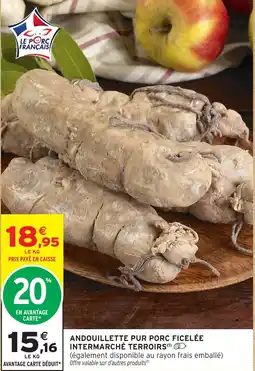 Intermarché Andouillette pur porc ficelée intermarché terroirs offre