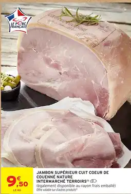 Intermarché Jambon supérieur cuit coeur de couenné nature intermarché terroirs offre