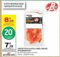 Intermarché CREVETTES CUITES LABEL ROUGE INTERMARCHÉ offre