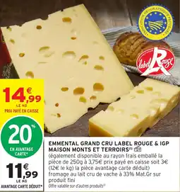 Intermarché Emmental grand cru label rouge & igp maison monts et terroirs offre