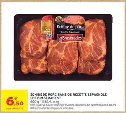 Intermarché Échine de porc sans os recette espagnole Les Braserades offre