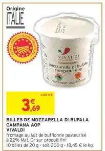 Intermarché BILLES DE MOZZARELLA DI BUFALA CAMPANA AOP VIVALDI offre