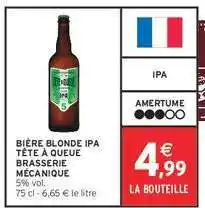 Intermarché BIÈRE BLONDE IPA TÊTE À QUEUE BRASSERIE MÉCANIQUE offre