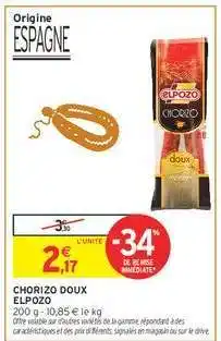 Intermarché CHORIZO DOUX ELPOZO offre