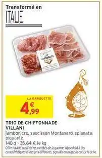 Intermarché TRIO DE CHIFFONADE VILLANI offre