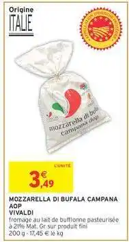 Intermarché MOZZARELLA DI BUFALA CAMPANA AOP VIVALDI offre