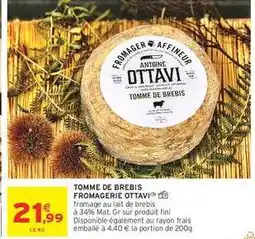 Intermarché TOMME DE BREBIS FROMAGERIE OTTAVI offre