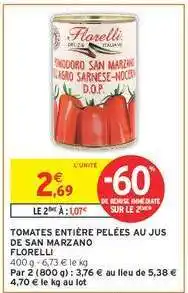 Intermarché TOMATES ENTIÈRE PELÉES AU JUS DE SAN MARZANO FLORELLI offre