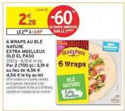 Intermarché 6 WRAPS AU BLÉ NATURE EXTRA MOELLEUX OLD EL PASO offre