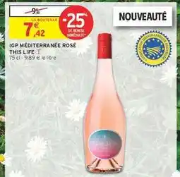 Intermarché IGP MÉDITERRANÉE ROSÉ THIS LIFE offre