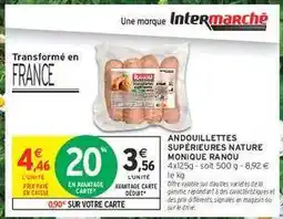 Intermarché Andouillettes Supérieures Nature Monique Ranou offre