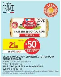Intermarché Beurre Moulé AOP Charentes Poitou Doux Grand Fermage offre