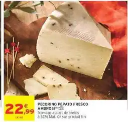 Intermarché PECORINO PEPATO FRESCO AMBROSI offre