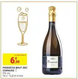 Intermarché PROSECCO BRUT DOC CORNARO offre