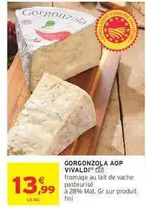 Intermarché GORGONZOLA AOP VIVALDI offre