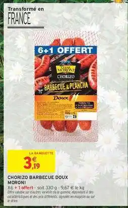 Intermarché CHORIZO BARBECUE DOUX MORONI offre