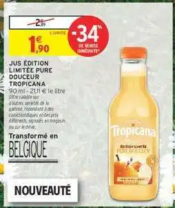 Intermarché JUS ÉDITION LIMITÉE PURE DOUCEUR TROPICANA offre