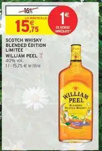 Intermarché SCOTCH WHISKY BLENDED ÉDITION LIMITÉE WILLIAM PEEL offre
