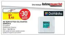 Intermarché 40 SERVIETTES CELIOUATES DOMÉDIA offre