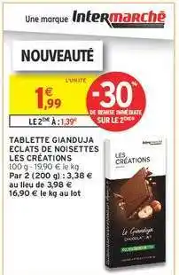 Intermarché TABLETTE GIANDUJA ECLATS DE NOISETTES LES CRÉATIONS offre
